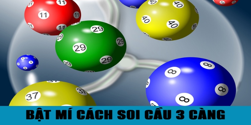 Bật mí cách soi cầu 3 càng